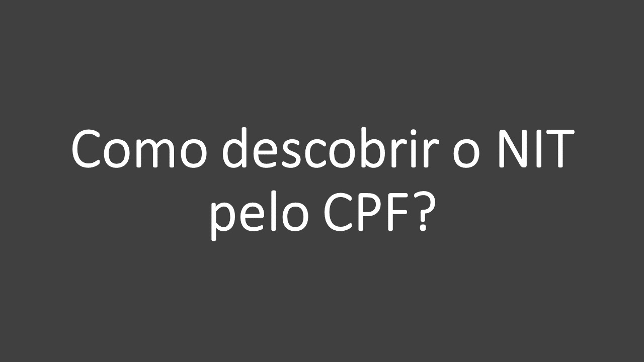 descobrir o NIT pelo CPF